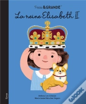 La Reine Elisabeth Ii (Coll. Petite & Grande)
