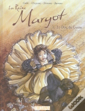 Capa do artigo La Reine Margot - Tome 1 Le Duc De Guise