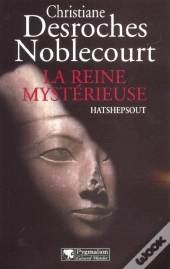 La Reine Mystérieuse : Hatshepsout