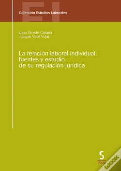 Capa do artigo La Relación Laboral Individual: Fuentes Y Estudio De Su Regulación Jurídica