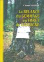 La Relance Du Gemmage En Forêt De Gascogne - Preview