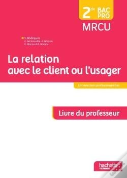 Capa do artigo La Relation Avec Le Client Ou L'Usager 2de Bac Pro - Livre Du Professeur - Ed. 2015