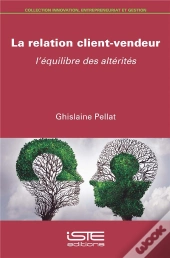 La Relation Client-Vendeur ; L'Équilibre Des Altérités
