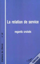 La Relation De Service ; Regards Croisés