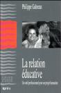 La Relation Éducative ; Un Outil Professionnel Pour Un Projet Humaniste - Preview