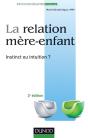 La Relation Mère-Enfant ; Instinct Ou Intuition (2e Édition) - Preview