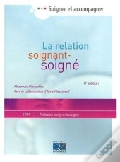 La Relation Soignant-Soigné (3e Édition)