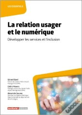 La Relation Usager Et Le Numérique : Développer Les Services Et L'Inclusion