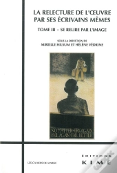 La Relecture De L'Oeuvre Par Ses Écrivains Même Tome 3