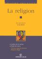 La Religion ; Analyse De La Notion, Étude De Textes : Cicéron, Spinoza, Lucrèce, Bergson, Hegel - Preview