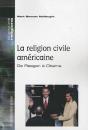 La Religion Civile Americaine ; De Reagan À Obama - Preview