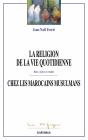 La Religion De La Vie Quotidienne Chez Les Marocains Musulmans ; Rites, Règles Et Routine - Preview