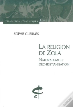 Capa do artigo La Religion De Zola ; Naturalisme Et Déchristianisation