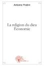 La Religion Du Dieu Economie - Preview