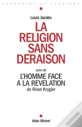 La Religion Sans Déraison ; L'Homme Face À La Révélation