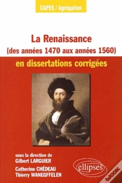 Capa do artigo La Renaissance Des Années 1470 Aux Années 1560 En Dissertations Corrigées