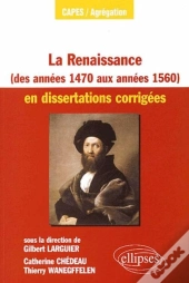 La Renaissance Des Années 1470 Aux Années 1560 En Dissertations Corrigées