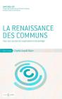 La Renaissance Des Communs : Pour Une Société De Coopération Et De Partage - Preview