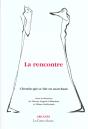 La Rencontre ; Chemin Qui Se Fait En Marchant - Preview