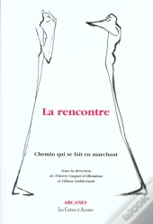 La Rencontre ; Chemin Qui Se Fait En Marchant