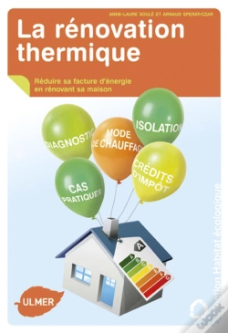 Capa do artigo La Rénovation Thermique ; Réduire Sa Facture D'Énergie En Rénovant Sa Maison
