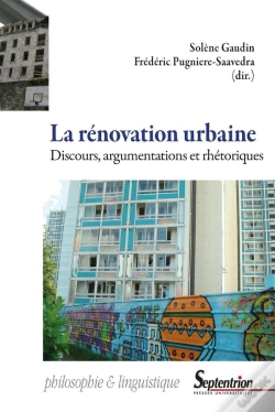 Capa do artigo La Rénovation Urbaine ; Discours, Argumentations Et Rhétoriques