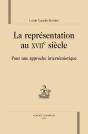 La Représentation Au Xvii Siècle ; Pour Une Approche Intersémiotique - Preview