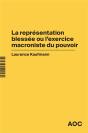 La Représentation Blessée Ou L'Exercice Macroniste Du Pouvoir - Preview