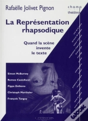 Capa do artigo La Représentation Rhapsodique : Quand La Scène Invente Le Texte