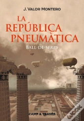 La República Pneumàtica I. Ball De Serps
