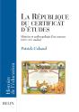 La République Du Certificat D'Etudes ; Histoire Et Anthropologie D'Un Examen (Xix-Xx Siècles) - Preview