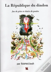 La République Du Dindon : Jus De Pitre Et Chairs De Poule