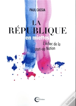 Capa do artigo La République En Miettes ; Ou L'Échec De La Start-Up Nation