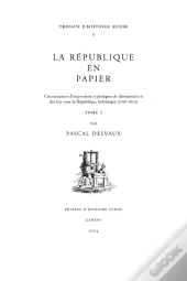 La République En Papier ; Circonstances D'Impression Et Pratiques De Dissemination Des Lois 1798-1803
