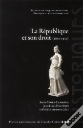 La République Et Son Droit (1870-1930)