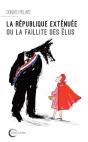 La Republique Extenuee Ou La Faillite Des Elus - Preview