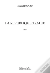 La Republique Trahie