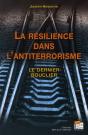 La Résilience Dans L'Antiterrorisme ; Le Dernier Bouclier (60e Édition) - Preview