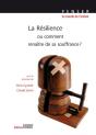 La Resilience Ou Comment Renaitre De Sa Souffrance - Preview