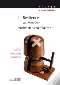Capa do artigo La Resilience Ou Comment Renaitre De Sa Souffrance