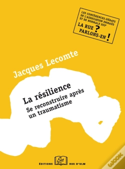 Capa do artigo La Résilience - Se Reconstruire Après Un Traumatisme