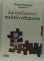 La Resiliencia: Resistir Y Rehacerse - Preview