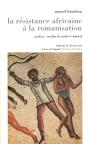 La Résistance Africaine À La Romanisation - Preview