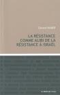 La Résistance Comme Alibi De La Résistance À Israël - Preview