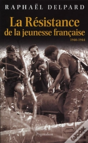Capa do artigo La Résistance De La Jeunesse Française ; 1940-1944