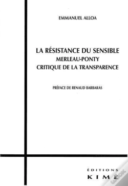 Capa do artigo La Résistance Du Sensible ; Merleau-Ponty Critique De La Transparence