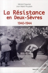 La Résistance En Deux-Sèvres 1940-1944