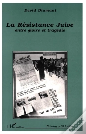 Capa do artigo La Résistance Juive, Entre Gloire Et Tragédie