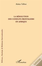 La Résolution Des Conflits Frontaliers En Afrique