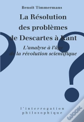 La Résolution Des Problèmes De Descartes À Kant